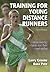 Training for Young Distance Runners by Greene, Lawrence S., Pate, Russell,R. (2004) Paperback