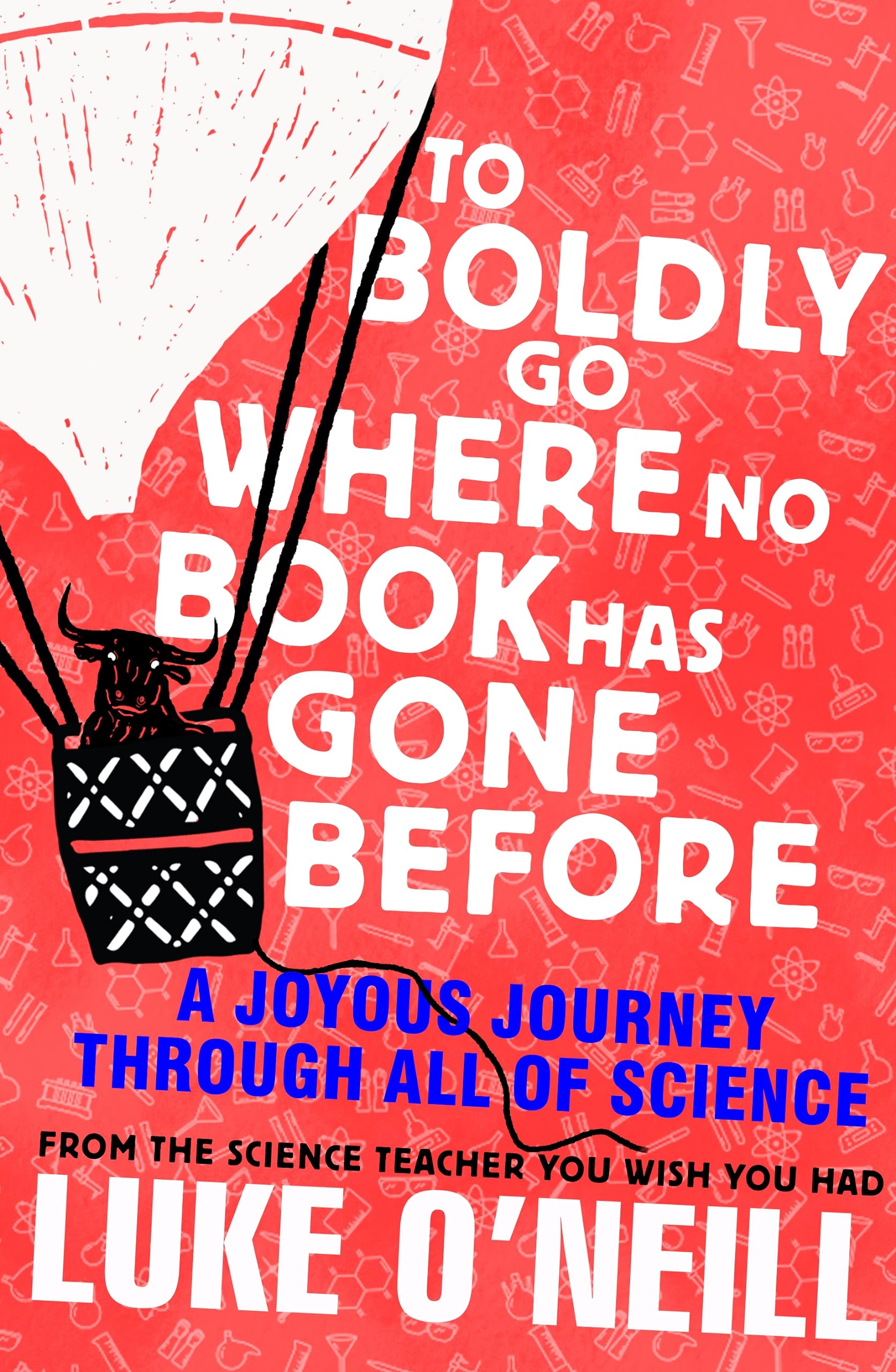 To Boldly Go Where No Book Has Gone Before: A Joyous Journey Through All of Science (Hardcover)