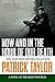 Now and in the Hour of Our Death: A Novel of the Irish Troubles by Patrick Taylor (2015-05-05)