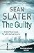 The Guilty by Slater, Sean (2013) Paperback by Sean Slater