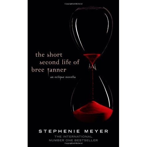 The Short Second Life of Bree Tanner. An Eclipse Novella