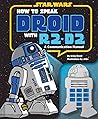 [How to Speak Droid with R2-D2 by Urma Droid