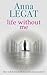 Life Without Me by Anna Legat (24-Mar-2015) Paperback