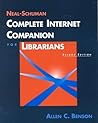Neal-Schuman Complete Internet Companion for Librarians (Neal-Schuman Netguide Series) Neal-Schuman Complete Internet Companion for Librarians (Neal-Schuman Netguide Series)