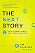 By Tim Challies - The Next Story: Faith, Friends, Family, and the Digital World (Exp Upd) (2015-03-25) [Paperback]
