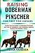 RAISING DOBERMAN PINSCHER F...