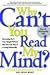 Why Can't You Read My Mind? 1st (first) edition Text Only