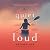 The Quiet and the Loud