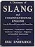 A dictionary of slang and unconventional English;: Colloquialisms and catch-phrases, solecisms and catachreses, nicknames, vulgarisms, and such Americanisms as have been naturalized
