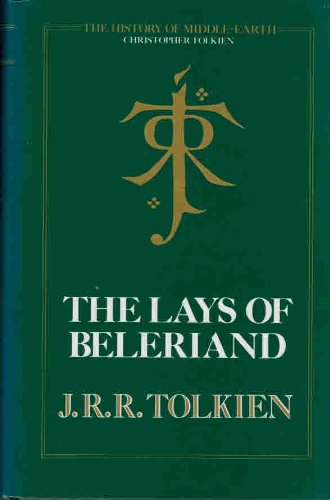 The Lays of Beleriand. The History of Middle Earth, Volume 3