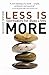 Less Is More by Brian Drape...