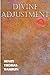 Divine Adjustment by Henry Thomas Hamblin (2012-06-01)