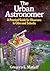 The Urban Astronomer: A Practical Guide for Observers in Cities and Suburbs (Wiley Science Editions) by Gregory L. Matloff (1991-09-13)