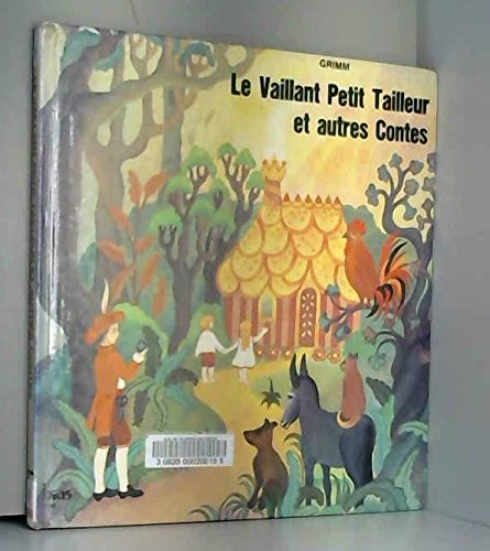 Le Vaillant petit tailleur et autres contes
