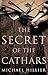 The Secret of the Cathars b...