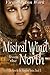 Mistral Wind from the North: The Keys to the Kingdom Series (Volume 2) by Virginia Ann Work (2013-01-13)