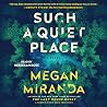 Such a Quiet Place by Megan Miranda
