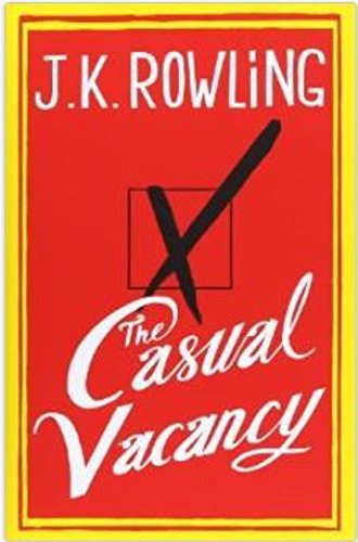 [The Casual Vacancy] [By: Rowling, J.K.] [September, 2012]