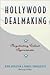 Hollywood Dealmaking 1st (f...