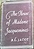 The House of Madame Jacqueminet with other stories by B.L. Jacot