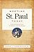 Meeting St. Paul Today: Understanding the Man, His Mission, and His Message by Daniel J. Harrington SJ (2008-08-01)