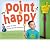 Point to Happy: A Book for ...