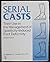 Serial Casts: Their Use in the Management of Spasticity-Induced Foot Deformity