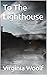 To The Lighthouse