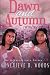 Dawn and Autumn by Unknown Author Dawn and Autumn by Unknown Author