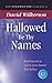 Hallowed be Thy Names: Knowing God as You've Never Known Him Before (One Pound Classics) by Wilkerson, David (2003) Paperback