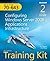 Self-Paced Training Kit (Exam 70-643) Configuring Windows Server 2008 Applications Infrastructure (MCTS) (2nd Edition) (Microsoft Press Training Kit) Paperback – July 25, 2011