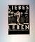 Liebes Leben: Bilder mit Irene (German Edition)