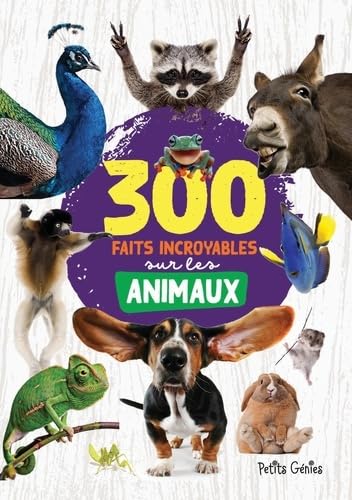 300 faits incroyables sur les animaux (Paperback)