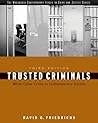 Trusted Criminals...