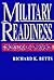 Military Readiness: Concepts, Choices, Consequences by Richard K. Betts (1995-02-01)