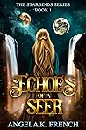 Echoes of a Seer by Angela K. French