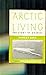 Arctic living: The story of...