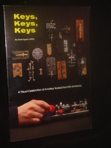 Keys, keys, keys: A visual celebration of amateur radio's favorite accessory (Hardcover)