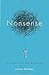 Nonsense: The Power of Not Knowing by Jamie Holmes (2015-10-13)