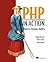 PHP in Action: Objects, Design, Agility: Modern Software Practices for PHP by Dagfinn Reiersol (2007-07-13)