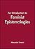 An Introduction to Feminist Epistemologies by Alessandra Tanesini (1999-01-26)