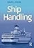 Ship Handling by David House (2007-10-20)