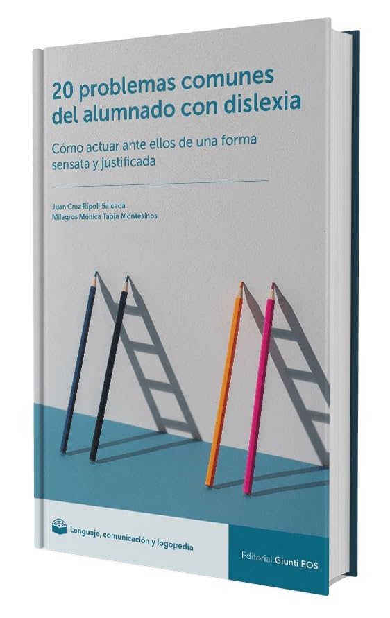 20 problemas comunes del alumnado con dislexia. Cómo actuar ante ellos de una forma sensata y justificada (Paperback)