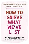 How to Grieve Wha...