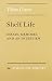 Shelf Life: Essays, Memoirs...