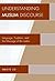 Understanding Muslim Discourse: Language, Tradition, and the Message of Bin Laden by Lo, Mbaye (2009) Paperback