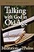 Talking with God in Old Age: Meditations and Psalms (Paperback) - Common