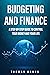 Budgeting and Finance: A st...