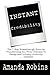 I.N.S.T.A.N.T. Credibility: The 7 Step Breakthrough Formula Transforming You From Ordinary To Recognised Industry Authority ... Instantly by Amanda Robins (2015-02-11)