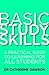 Basic Study Skills: A Practical Guide to Learning for All Students by Dawson, Dr. Catherine (2013) Paperback